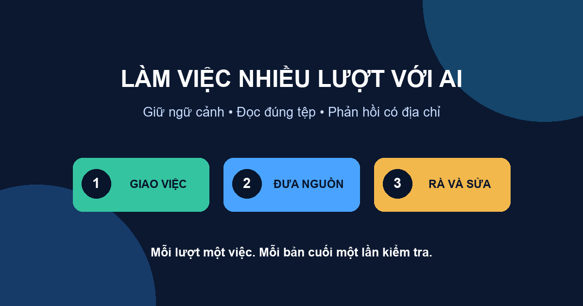Cách dùng AI hiệu quả qua nhiều lượt với ngữ cảnh, tệp và phản hồi