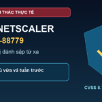 Cảnh báo Citrix NetScaler CVE-2026-88779 đang bị khai thác