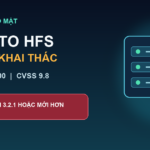 Cảnh báo CVE-2026-61500 trên Rejetto HFS đang bị khai thác