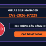 Cảnh báo CVE-2026-97229 trên GitLab đạt mức CVSS 10/10