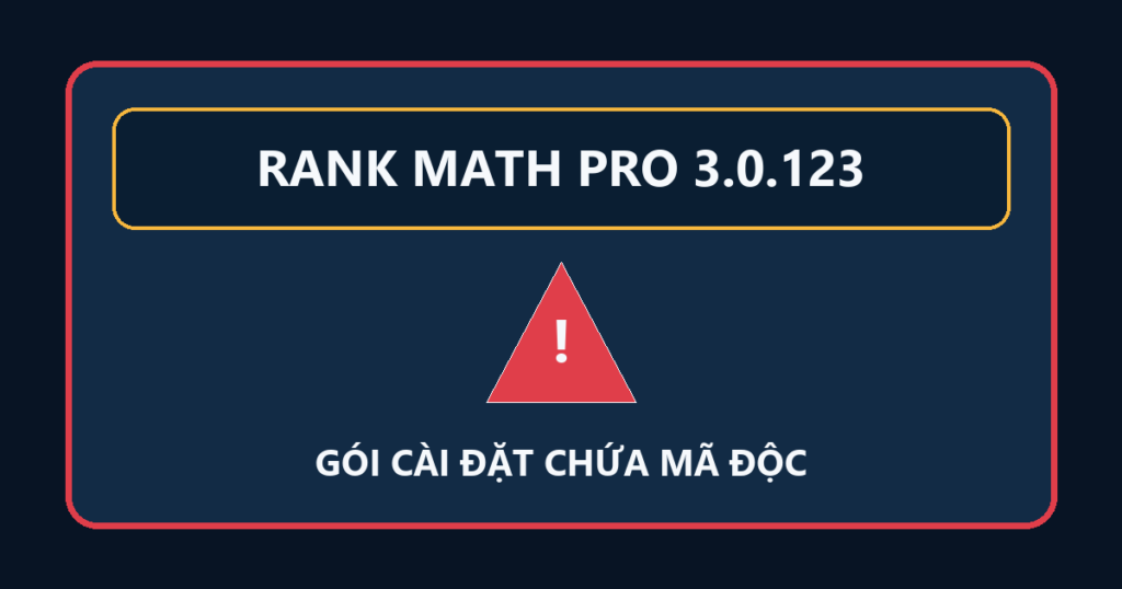 Cảnh báo Rank Math PRO 3.0.123 từng phát tán mã độc